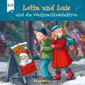 Lotta und Luis und die Weihnachtsdetektive, Kirsten Brünjes