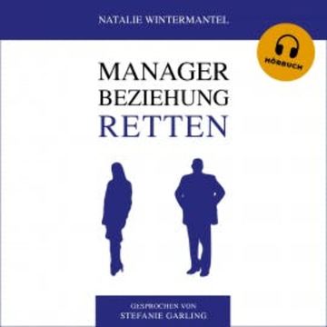 MANAGER BEZIEHUNG RETTEN, Natalie Wintermantel