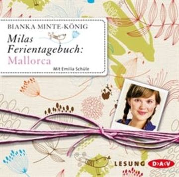 Milas Ferientagebuch: Mallorca audiobook, Bianka Minte-König