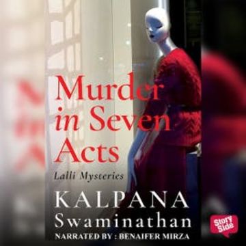 Murder in Seven Acts audiobook, Kalpana Swaminathan