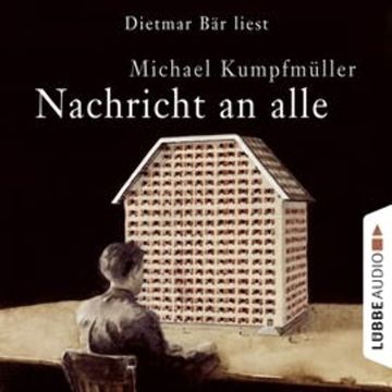 Nachricht an alle audiobook, Michael Kumpfmüller