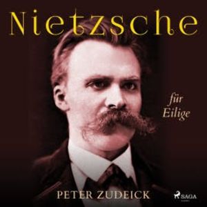 Nietzsche für Eilige, Peter Zudeick