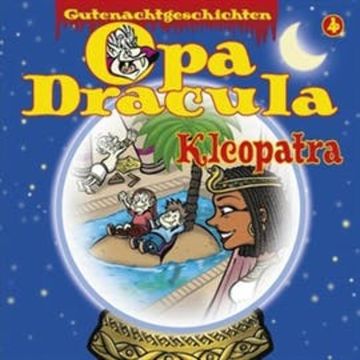 Opa Dracula: Kleopatra audiobook, Moritz Wulf Lange