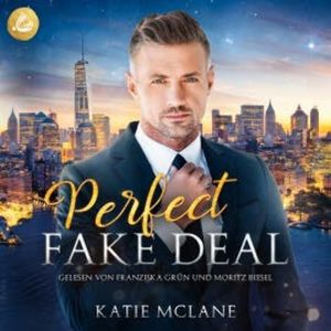 Perfect Fake Deal (Perfect Fake Reihe Band 1), Katie McLane