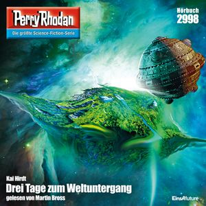 Perry Rhodan 2998: Drei Tage zum Weltuntergang, Kai Hirdt