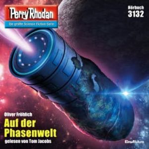 Perry Rhodan 3132: Auf der Phasenwelt, Oliver Fröhlich