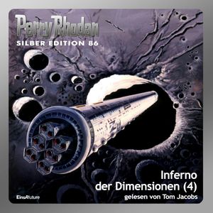 Inferno der Dimensionen - Teil 4 (Perry Rhodan Silber Edition 86), u.a.