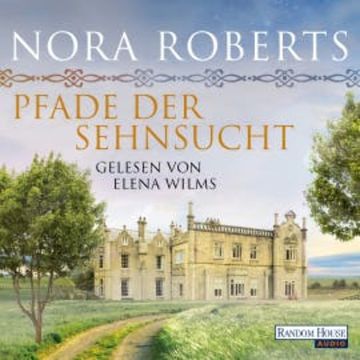 Pfade der Sehnsucht audiobook, Nora Roberts