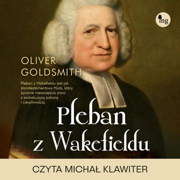 Pleban z Wakefieldu audiobook, Oliver Goldsmith