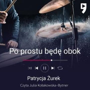 Po prostu będę obok audiobook, Patrycja Żurek
