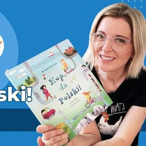 Podróż do Polski z dziećmi. ”Hop, do Polski! (wiek 5+), Anna Jankowska