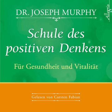 Schule des positiven Denkens - für Gesundheit und Vitalität audiobook, Dr. Joseph Murphy