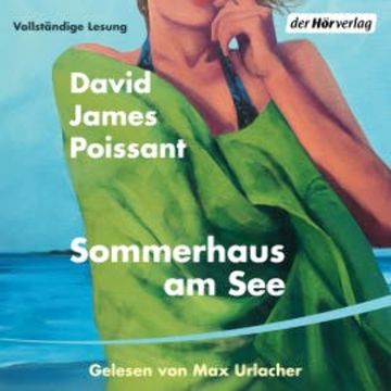 Sommerhaus am See, David James Poissant