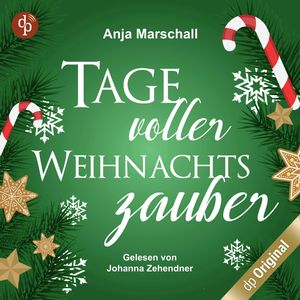 Tage voller Weihnachtszauber (Ungekürzt), Anja Marschall