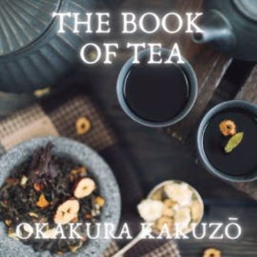 The Book of Tea audiobook, Okakura Kakuzō
