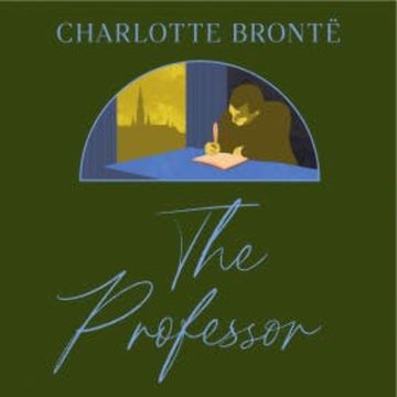 The Professor audiobook, Charlotte Brontë