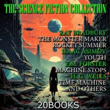 The Science Fiction Collection (20 books) audiobook, Ray Bradbury
