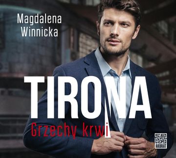 Tirona. Grzechy krwi audiobook, Magdalena Winnicka