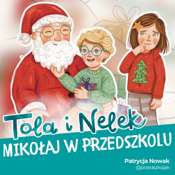 Tola i Nelek - Mikołaj w przedszkolu audiobook, Patrycja Nowak