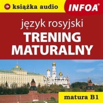 Trening maturalny - język rosyjski (B1) audiobook, N/A