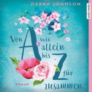 Von A wie allein bis Z für zusammen, Debra Johnson
