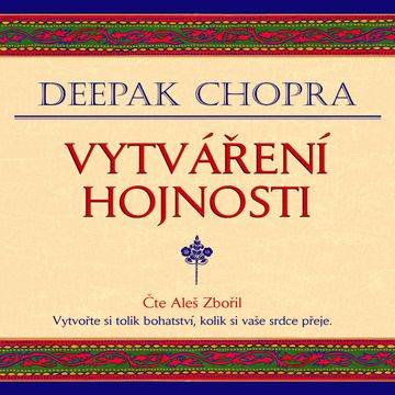 Vytváření hojnosti audiobook, Deepak Chopra