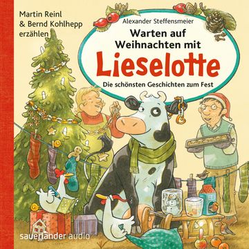 Warten auf Weihnachten mit Lieselotte - Die schönsten Geschichten zum Fest (Ungekürzte Lesung mit Musik) audiobook, Alexander Steffensmeier