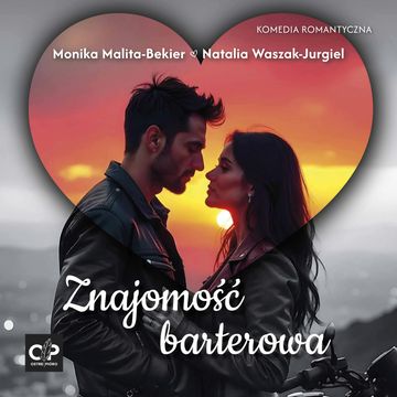Znajomość barterowa audiobook, Monika Malita-Bekier, Natalia Waszak-Jurgiel