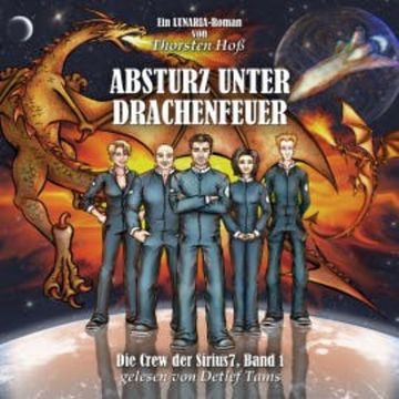 Absturz unter Drachenfeuer audiobook, Thorsten Hoß