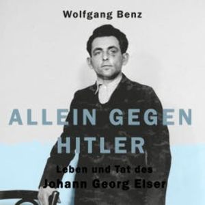 Allein gegen Hitler, Wolfgang Benz