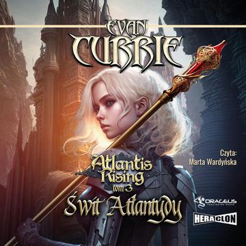 Atlantis Rising. Tom 3. Świt Atlantydy audiobook, Evan Currie