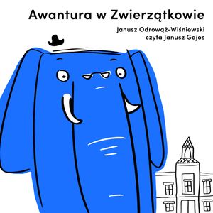 Awantura w Zwierzątkowie, Janusz Odrowąż-Wiśniewski