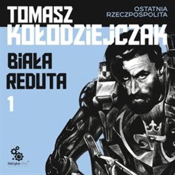 Biała Reduta audiobook, Tomasz Kołodziejczak