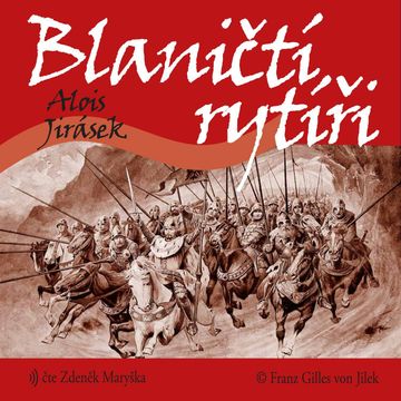 Blaničtí rytíři audiobook, Alois Jirásek
