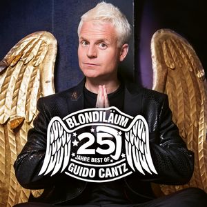 Blondiläum - 25 Jahre Best of Guido Cantz, Guido Cantz