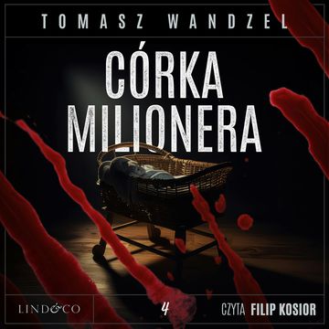 Córka milionera. Komisarz Oczko. Tom 4 audiobook, Tomasz Wandzel