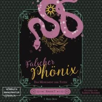 Das Monument der Toten - Falscher Phönix, Band 7 (ungekürzt) audiobook, I. Reen Bow