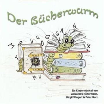 Der Bücherwurm - Kindermusical audiobook, Schülerinnen und Schüler der Pestalozzischule Stut