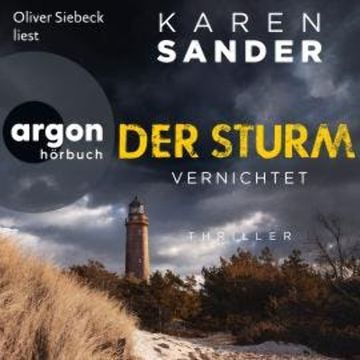 Der Sturm: Vernichtet - Engelhardt & Krieger ermitteln, Band 6 (Ungekürzte Lesung) audiobook, Karen Sander