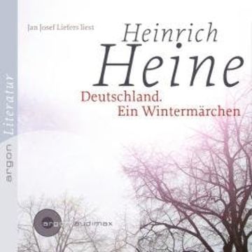 Deutschland. Ein Wintermärchen (Ungekürzte Lesung) audiobook, Heinrich Heine