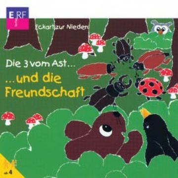 Die 3 vom Ast und die Freundschaft (8) audiobook, Eckart zur Nieden