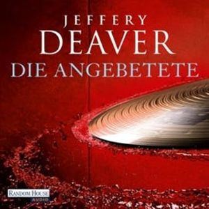 Die Angebetete (Kathryn-Dance 3), Jeffery Deaver