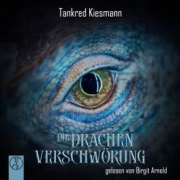 Die Drachenverschwörung audiobook, Tankred Kiesmann