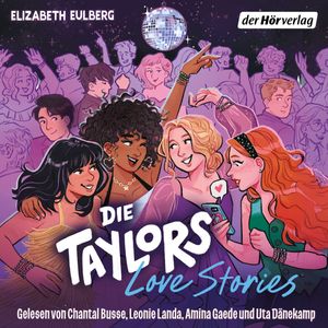 Die Taylors – Love Stories, Elizabeth Eulberg