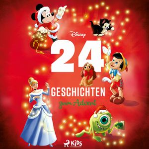 Disney 24 Geschichten zum Advent: Der Adventskalender zum Hören mit Micky, Arielle und vielen andere, Disney