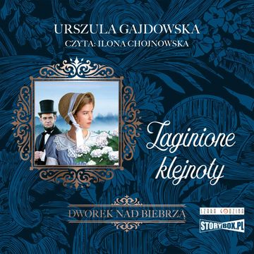 Dworek nad Biebrzą. Tom 1. Zaginione klejnoty, Urszula Gajdowska