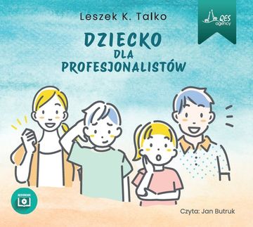 Dziecko dla profesjonalistów audiobook, Leszek Talko