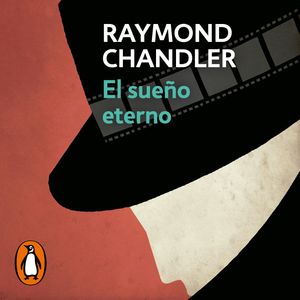 El sueño eterno (Philip Marlowe 1), Raymond Chandler
