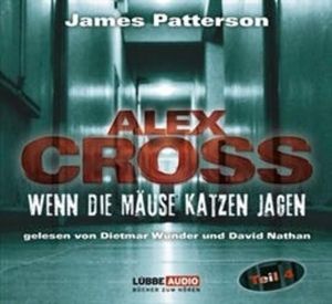 Wenn die Mäuse Katzen jagen (Alex Cross 4), Alex Cross