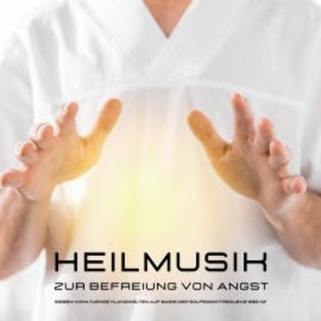 Heilmusik zur Befreiung von Angst audiobook, Institut für Klangheilung